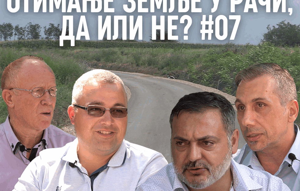 OTIMANJE ZEMLJE U RAČI, DA ILI NE? - <span style='color:red;'><b>GLAS SELA</b></span>